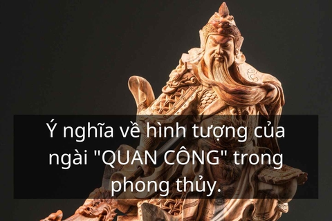 Ý nghĩa về hình tượng quan công trong phong thùy mà ít người biết