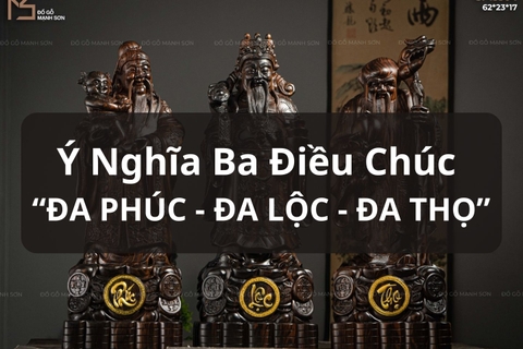 Ý Nghĩa Ba Điều Chúc: “ĐA PHÚC - ĐA LỘC - ĐA THỌ”