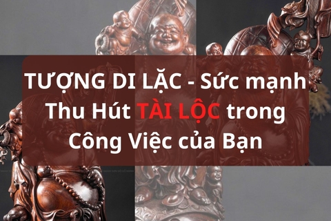 TƯỢNG DI LẶC - Sức mạnh Thu Hút May Mắn trong Công Việc của Bạn!