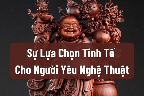 Tượng Di Lặc - Sự Lựa Chọn Tinh Tế Cho Người Yêu Nghệ Thuật