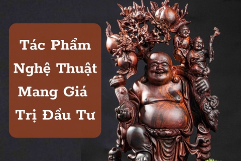 Tác Phẩm Nghệ Thuật Mang Giá Trị Đầu Tư - Tượng Di Lặc