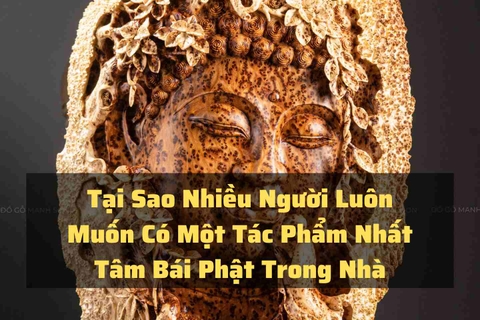 Tại Sao Nhiều Người Luôn Muốn Có Một Tác Phẩm Nhất Tâm Bái Phật Trong Nhà
