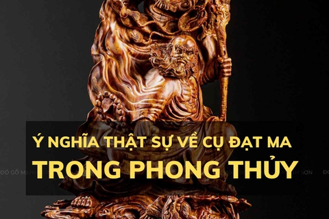 Thông Tin Và Ý Nghĩa Về Nhân Vật Đạt Ma Trong Tượng Gỗ Phong Thủy