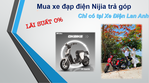 MUA XE ĐẠP ĐIỆN NIJIA TRẢ GÓP LÃI SUẤT 0% DUY NHẤT TẠI LAN ANH