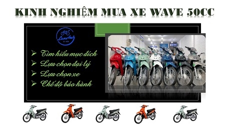 KINH NGHIỆM MUA XE WAVE 50CC MÀ BẠN NÊN CÓ