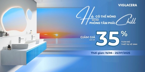 Giảm giá lên tới 35%: Hè ''Chill'' hết nấc - Săn ''Deal'' cực chất cùng Viglacera