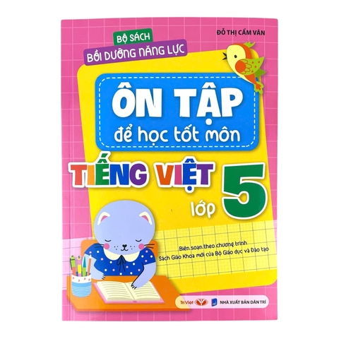 Bộ sách bồi dưỡng năng lực : Ôn tập để học tốt môn Tiếng Việt lớp 5