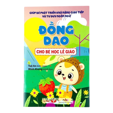 Sách Giúp bé phát triển khả năng giao tiếp và tư duy ngôn ngữ: đồng giao cho bé học Lễ Giáo