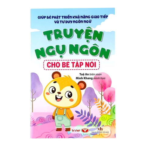 Sách Giúp bé phát triển khả năng giao tiếp và tư duy ngôn ngữ: Truyện ngụ ngôn cho bé tập nói