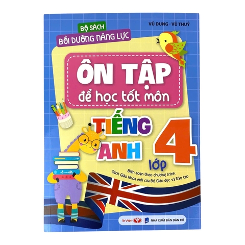 Bộ sách Bồi dưỡng năng lực: Ôn tập để học tốt môn Tiếng Anh lớp 4