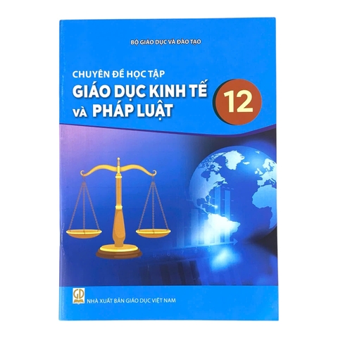Sách chuyên đề học tập Giáo Dục Kinh Tế và Pháp Luật Lớp 12 - Kết nối tri thức với cuộc sống, Sách bài học, Sách giáo khoa
