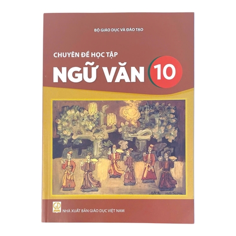Sách chuyên đề học tập Ngữ Văn Lớp 10 - Kết nối tri thức với cuộc sống, Sách bài học, Sách giáo khoa