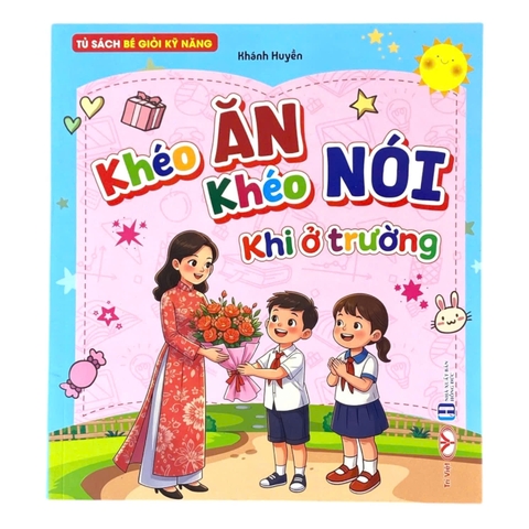 Sách Tủ Sách  bé giỏi kỹ năng - khéo ăn khéo nói khi ở trường