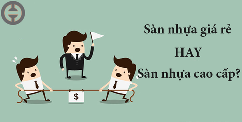 Có nên sử dụng sàn nhựa giá rẻ không?