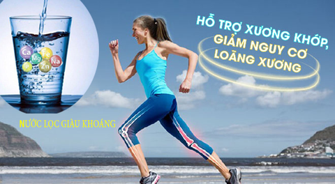 Nước lọc giữ khoáng giúp ngăn ngừa loãng xương