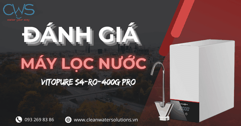 Đánh Giá Máy Lọc Nước Vitopure S4-RO-400G Pro
