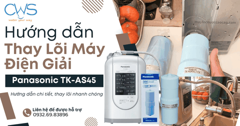 Hướng Dẫn Thay Lõi Máy Panasonic TK-AS45
