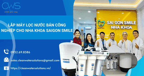Lắp Máy Lọc Nước Bán Công Nghiệp Cho Nha Khoa Saigon Smile