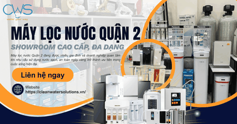Máy Lọc Nước Quận 2 - Showroom Cao Cấp, Đa Dạng