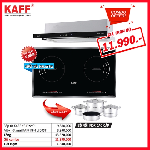 Combo 9: Bếp từ KAFFKF-FL999II và Máy hút mùi KAFF KF-TL700ST