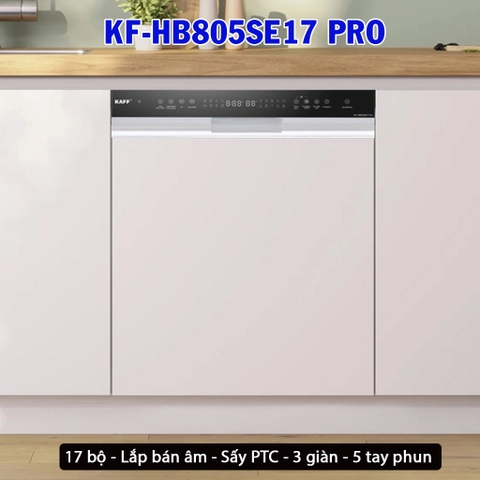Máy rửa chén KAFF KF-HB805SE17 Pro (bán âm) - Made in Thailand