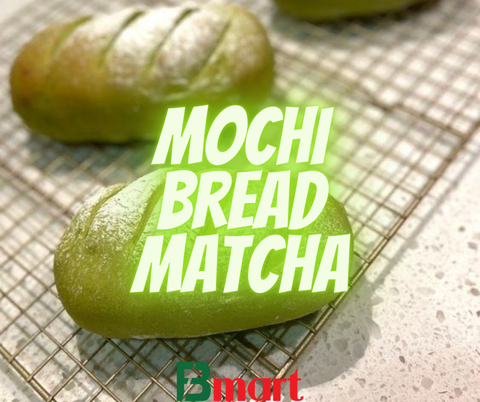 Công thức làm bánh tại nhà mùa dịch Covid-19 - Bánh mì Mochi Bột trà xanh Matcha