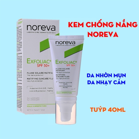 Kem chống nắng Noreva Exfoliac Suncare Fluid SPF 50+ 40ml - Cho da nhờn mụn, nhạy cảm