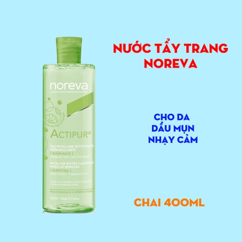 Nước tẩy trang Noreva Actipur Micellar Water Cleanser Make up Remover 400ml - cho da nhờn mụn, nhạy cảm