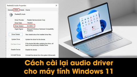 Hướng dẫn chi tiết cho bạn cách cài đặt Audio/ Sound Driver ở trên Windows 11 