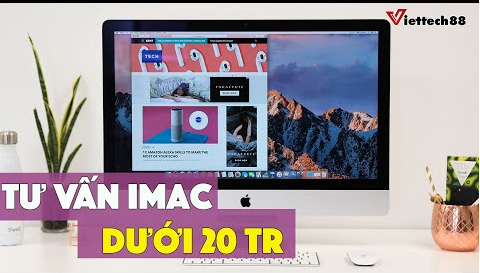 Đánh giá Imac giá rẻ dưới 20 triệu | Apple Imac cũ giá rẻ