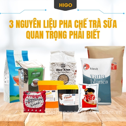 3 nguyên liệu pha chế trà sữa quan trọng không thể bỏ qua