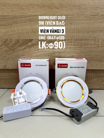 Downlight OLED 9W ( Viền bạc - Viền Vàng ) 3 chế độ : T phi120-S phi90