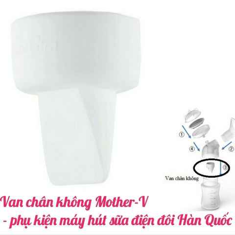 Van chân không Mother V - phụ kiện thay thế máy hút sữa điện đôi Hàn Quốc