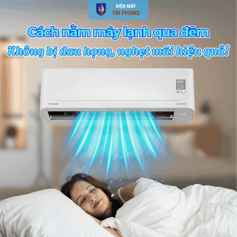 Cách nằm máy lạnh qua đêm không bị đau họng, nghẹt mũi hiệu quả