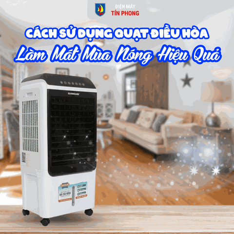Cách sử dụng quạt điều hòa làm mát hiệu quả mùa nóng