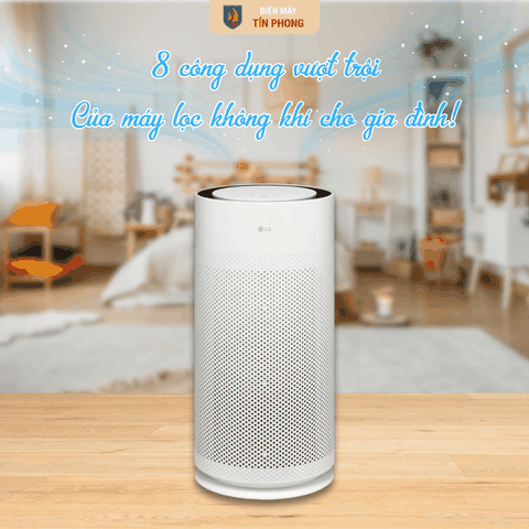 Máy lọc không khí và 8 công dụng vượt trội cho gia đình