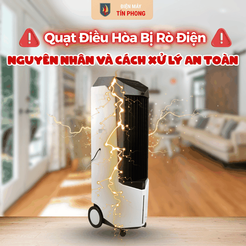 Quạt Điều Hòa Bị Rò Điện: Nguyên Nhân Và Cách Xử Lý An Toàn