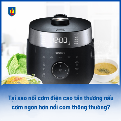 Tại sao nồi cơm điện cao tần thường nấu cơm ngon hơn nồi cơm thông thường?
