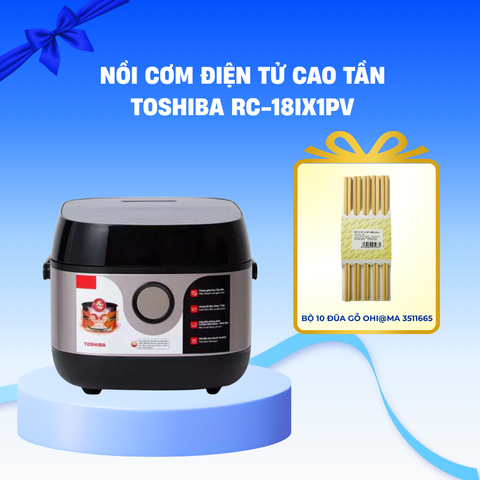 Nồi Cơm Điện Tử Cao Tần Toshiba RC-18IX1PV