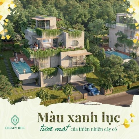 LEGACY HILL HOÀ BÌNH ĐĂNG CẤP THỜI ĐẠI MỚI