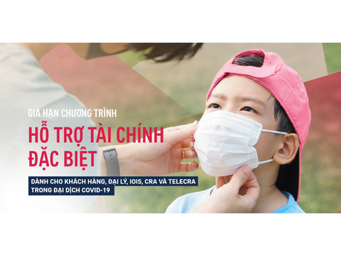 CARE 100% - CHƯƠNG TRÌNH HỖ TRỢ TÀI CHÍNH ĐẶC BIỆT DÀNH CHO KHÁCH HÀNG, ĐẠI LÝ VÀ IOIS TRƯỚC ĐẠI DỊCH COVID-19