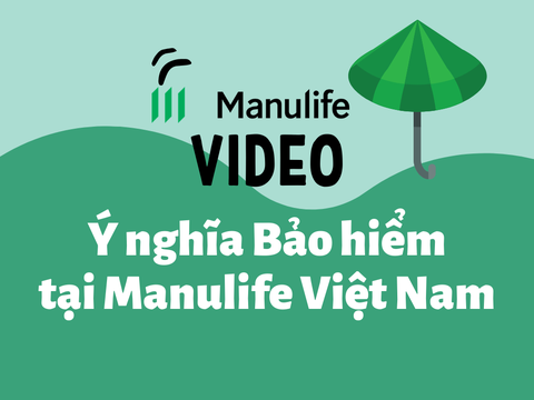 Video ý nghĩa Bảo hiểm tại Manulife Việt Nam