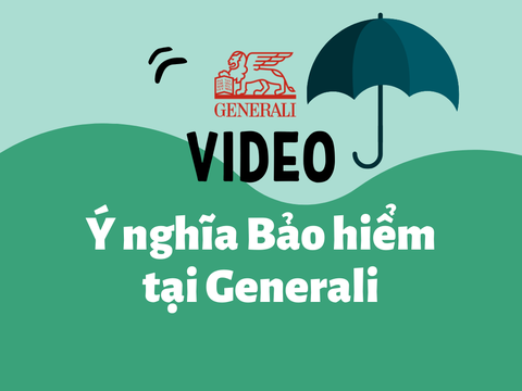 Video ý nghĩa Bảo hiểm tại Generali Việt Nam