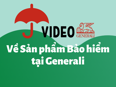 Video giới thiệu sản phẩm Bảo hiểm tại công ty Generali Việt Nam