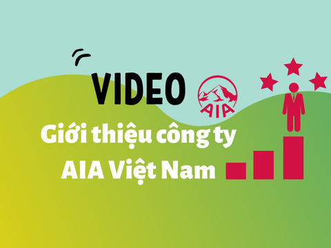 Video Giới thiệu Công ty Bảo hiểm AIA Việt Nam