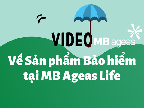 Video giới thiệu sản phẩm Bảo hiểm tại công ty MB Ageas Life