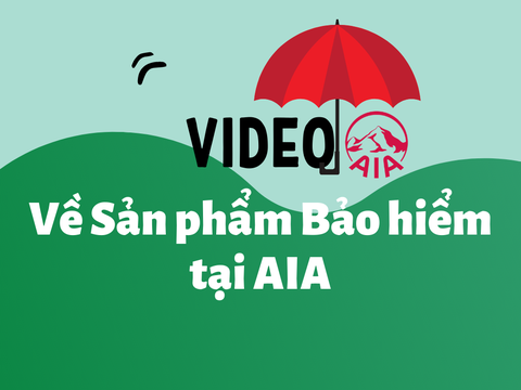 Video giới thiệu sản phẩm Bảo hiểm tại công ty Bảo hiểm AIA Việt Nam