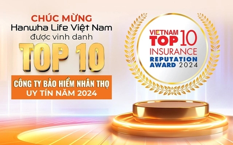 Hanwha Life Việt Nam vững vàng vị thế top 10 công ty bảo hiểm nhân thọ uy tín