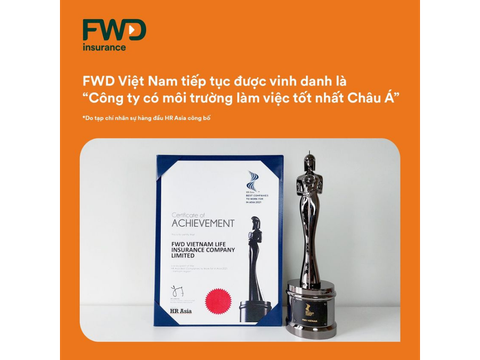 FWD Việt Nam được vinh danh là một trong những công ty có môi trường làm việc tốt nhất Châu Á năm 2021