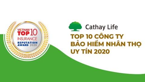 Cathay Life Việt Nam được vinh danh là top 10 công ty bảo hiểm nhân thọ uy tín 2020